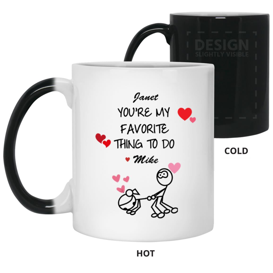 Color Changing Mug - You're My Favorite Thing To Do