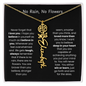 [LIMITED TIME ONLY] No Rain - No Flowers - Never Forget That I Love You | Birth Flower Name Necklace
